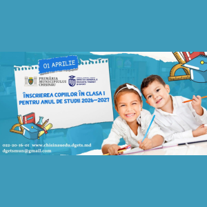 📢 𝐂𝐎𝐌𝐔𝐍𝐈𝐂𝐀𝐓 𝐎𝐅𝐈𝐂𝐈𝐀𝐋: Organizarea înscrierii copiilor în clasa I pentru anul de studii 2026–2027
