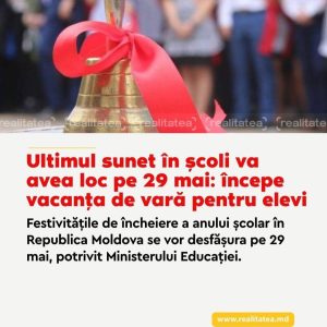 Ministerul Educației și Cercetării anunță că ultimul sunet în școlile din țară va avea loc pe 29 mai