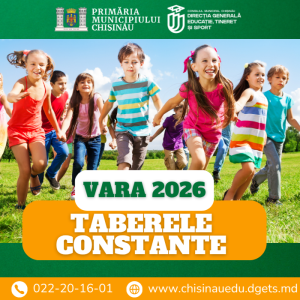 Vara 2026 începe la taberele constante din Chișinău
